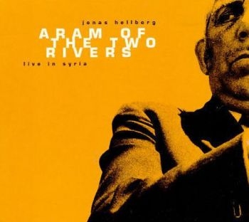 Hellborg Jonas - Aram Of The Two Rive ryhmässä CD / Jazz/Blues @ Bengans Skivbutik AB (4167147)