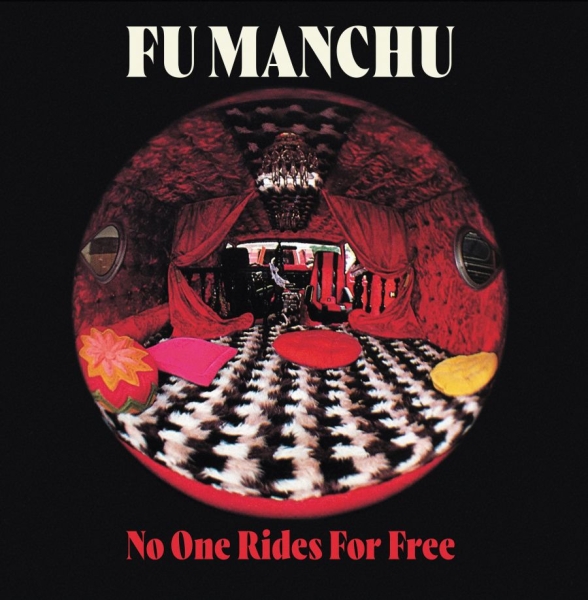 Fu Manchu - No One Rides For Free ryhmässä CD / Myydyimmät @ Bengans Skivbutik AB (4167169)