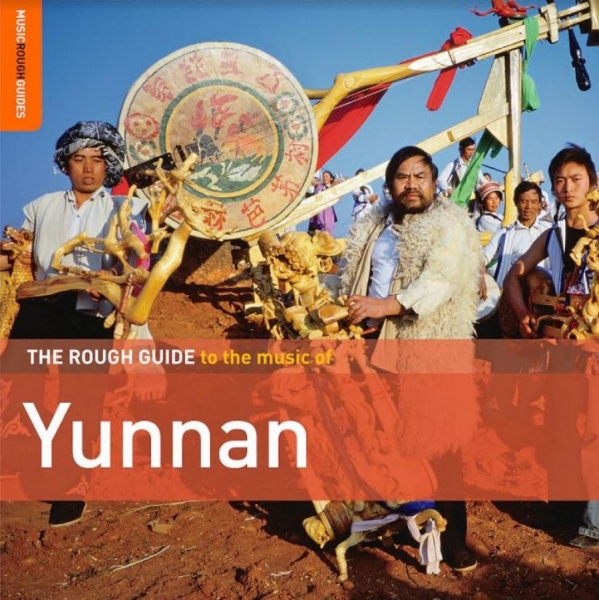 Various Artists - Rough Guide To The Music Of Yunnan ryhmässä CD / Myydyimmät @ Bengans Skivbutik AB (4167460)