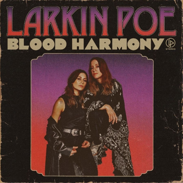 Larkin Poe - Blood Harmony (Opaque Bone White Vi ryhmässä VINYYLI / Myydyimmät @ Bengans Skivbutik AB (4167613)