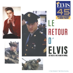 Presley Elvis - Le Retour D'elvis: Is Back & His Hand In Mine (Incl. Alternate Takes + Late 50'S Live Tracks) ryhmässä CD @ Bengans Skivbutik AB (4167648)