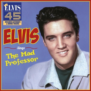 Elvis Presley - Sings The Mad Professor ryhmässä CD @ Bengans Skivbutik AB (4167649)