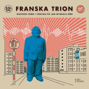 FRANSKA TRION - I Väntan På Jan Myrdals Död ryhmässä CD @ Bengans Skivbutik AB (4169291)