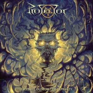Protector - Excessive Outburst Of Depravity (Sl ryhmässä CD @ Bengans Skivbutik AB (4169616)
