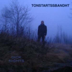 Tonstartssbandht - Dick Nights (Dark Green Vinyl) ryhmässä VINYYLI @ Bengans Skivbutik AB (4169786)
