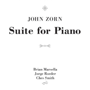 Zorn John - Suite For Piano ryhmässä CD @ Bengans Skivbutik AB (4170585)