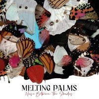 Melting Palms - Noise Between The Shades ryhmässä CD @ Bengans Skivbutik AB (4170591)
