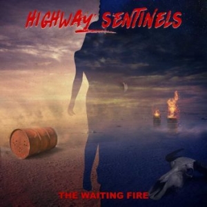 Highway Sentinels - Waiting Fire ryhmässä CD @ Bengans Skivbutik AB (4171463)