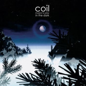 Coil - Musick To Play In The Dark (Milky W ryhmässä VINYYLI / Pop @ Bengans Skivbutik AB (4171650)