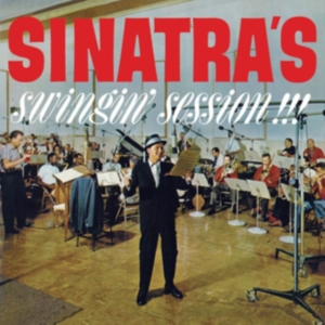 Frank Sinatra - Sinatra's Swingin' Session!!!/A Swingin' Affair! ryhmässä CD @ Bengans Skivbutik AB (4171702)