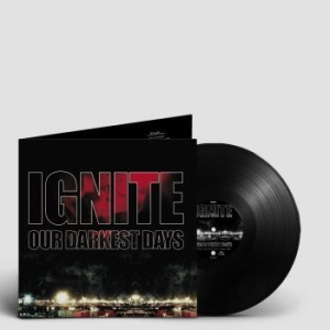 Ignite - Our Darkest Days ryhmässä VINYYLI @ Bengans Skivbutik AB (4172161)