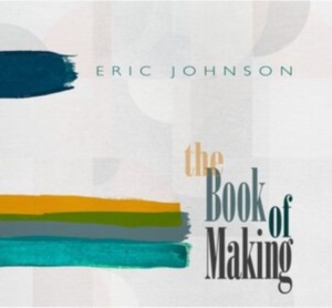 Johnson Eric - Book Of Making ryhmässä CD @ Bengans Skivbutik AB (4172793)