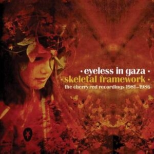 Eyeless In Gaza - Skeletal Framework - The Cherry Red ryhmässä CD @ Bengans Skivbutik AB (4172821)