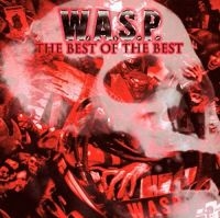 W.A.S.P. - Best Of The Best The (2 Cd) ryhmässä Minishops / W.A.S.P. @ Bengans Skivbutik AB (4172863)
