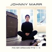 Johnny Marr - Fever Dreams Pts 1 - 4 ryhmässä CD @ Bengans Skivbutik AB (4173706)