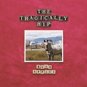 The Tragically Hip - Road Apples (Limited Red Vinyl) ryhmässä VINYYLI @ Bengans Skivbutik AB (4173775)