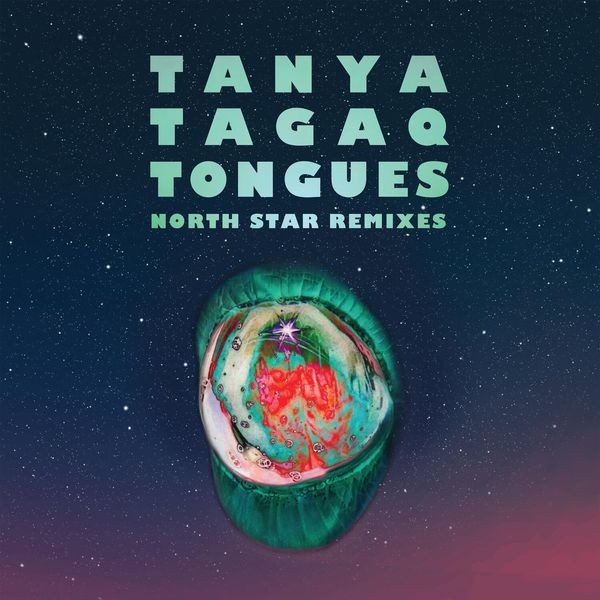 Tanya Tagaq - Tongues North Star Remixes ryhmässä CD / Pop @ Bengans Skivbutik AB (4174082)