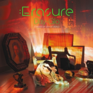 Erasure - Day-Glo (Based On A True Story) ryhmässä CD @ Bengans Skivbutik AB (4174102)