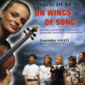 Dubeau Angèle - On Wings Of Song ryhmässä CD @ Bengans Skivbutik AB (4175404)