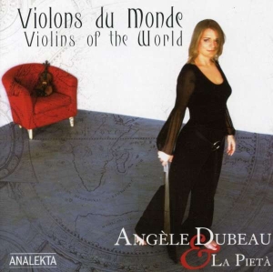 Dubeau Angèle & La Pietà - Violins Of The World ryhmässä CD @ Bengans Skivbutik AB (4175407)