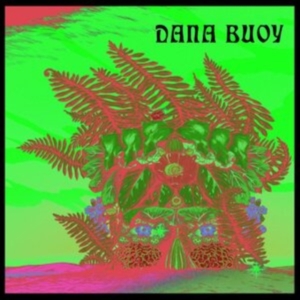 Buoy Dana - Experiments In Plant Based Music 1 ryhmässä VINYYLI @ Bengans Skivbutik AB (4176050)