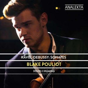 Pouliot Blake Huang Hsin-I - Ravel/Debussy: Sonatas ryhmässä CD @ Bengans Skivbutik AB (4176127)