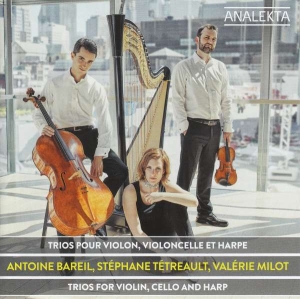 Bareil Tetreault Milot - Trios For Violin, Cello And Harp ryhmässä CD @ Bengans Skivbutik AB (4176169)