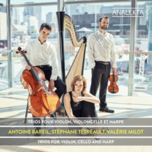 Bareil Tetreault Milot - Trios For Violin, Cello And Harp ryhmässä CD @ Bengans Skivbutik AB (4176169)