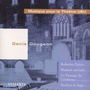 Gougeon Denis - Musique Pour Le Theatre Ubu ryhmässä CD @ Bengans Skivbutik AB (4176286)