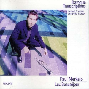 Merkelo Paul Beauséjour Luc - Baroque Transcriptions: Trumpet & O ryhmässä CD @ Bengans Skivbutik AB (4176290)