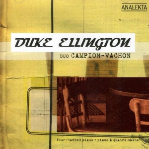 Duo Campion-Vachon - Duke Ellington: Four-Handed Piano ryhmässä CD @ Bengans Skivbutik AB (4176296)