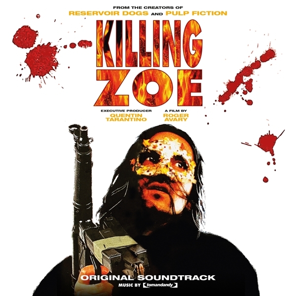 Original Motion Picture Soundt - Killing Zoe ryhmässä VINYYLI / Myydyimmät @ Bengans Skivbutik AB (4176347)