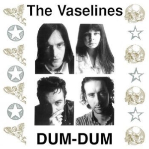 Vaselines - Dum Dum (Coloured Vinyl) ryhmässä VINYYLI @ Bengans Skivbutik AB (4176472)