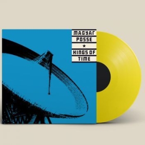 Magyar Posse - Kings Of Time (Limited) ryhmässä VINYYLI @ Bengans Skivbutik AB (4176477)