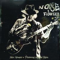 Neil Young + Promise Of The Re - Noise And Flowers ryhmässä -Start FVS @ Bengans Skivbutik AB (4176550)
