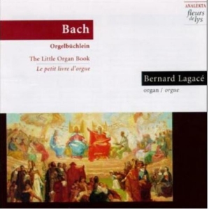 Lagacé Bernard - J.S. Bach: Little Organ Book ryhmässä CD @ Bengans Skivbutik AB (4176780)
