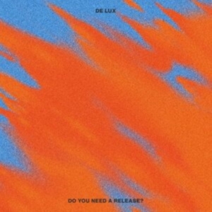 De Lux - Do You Need A Release? ryhmässä CD @ Bengans Skivbutik AB (4177087)