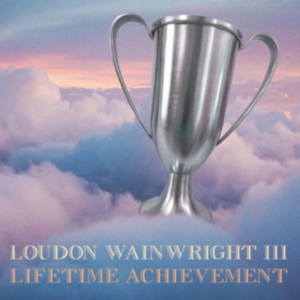 Wainwright Loudon Iii - Lifetime Achievement ryhmässä CD @ Bengans Skivbutik AB (4177294)