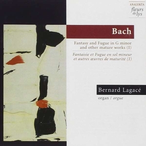 Lagacé Bernard - J.S. Bach: Fantasy And Fugue In G M ryhmässä CD @ Bengans Skivbutik AB (4177436)