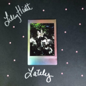 Hiatt Lily - Lately (Autographed Pink Vinyl) ryhmässä MK Test 4 @ Bengans Skivbutik AB (4177660)