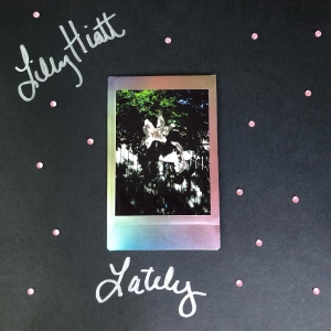 Hiatt Lilly - Lately (Pink & Black Vinyl) ryhmässä VINYYLI @ Bengans Skivbutik AB (4177660)