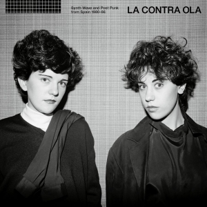 Various Artists - La Contra Ola Synth Pop & Post Punk ryhmässä ME SUOSITTELEMME / Perjantain julkaisut / 2026-05-08 @ Bengans Skivbutik AB (4177744)