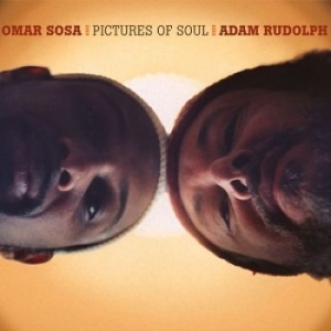 Sosa Omar & Adam Rudolph - Picture Of Soul ryhmässä CD @ Bengans Skivbutik AB (4177800)
