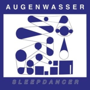 Augenwasser - Sleepdancer ryhmässä CD @ Bengans Skivbutik AB (4177865)