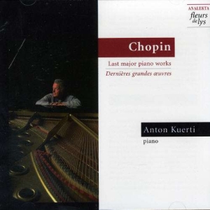 Kuerti Anton - Chopin: Last Major Piano Works ryhmässä CD @ Bengans Skivbutik AB (4177906)