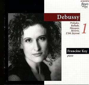 Kay Francine - Debussy: Piano Works ryhmässä CD @ Bengans Skivbutik AB (4178092)
