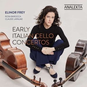 Frey Elinor - Early Italian Cello Concertos ryhmässä CD @ Bengans Skivbutik AB (4178139)