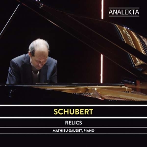 Gaudet Mathieu - Schubert: Relics ryhmässä CD @ Bengans Skivbutik AB (4178140)