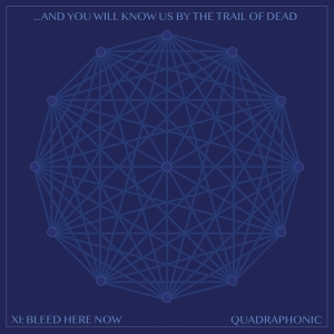 And You Will Know Us By The Trail Of Dead - Xi: Bleed Here Now ryhmässä VINYYLI @ Bengans Skivbutik AB (4179482)