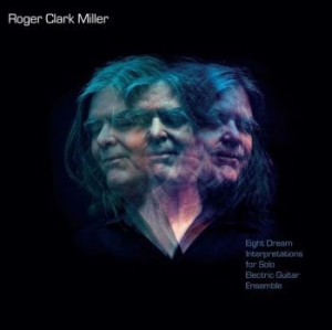 Miller Roger Clark - Eight Dream Interpretations ryhmässä CD @ Bengans Skivbutik AB (4179775)